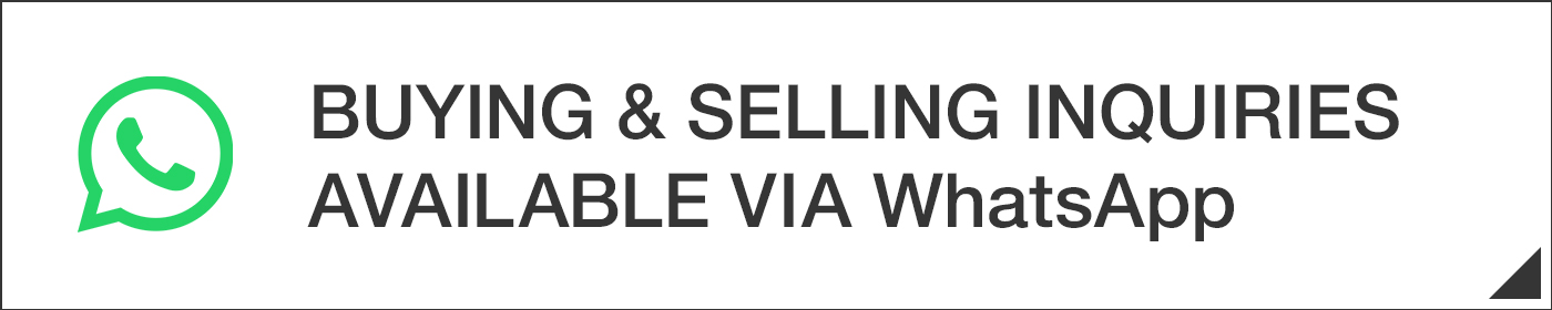BUYING & SELLING INQUIRIES AVAILABLE VIA WhatsApp